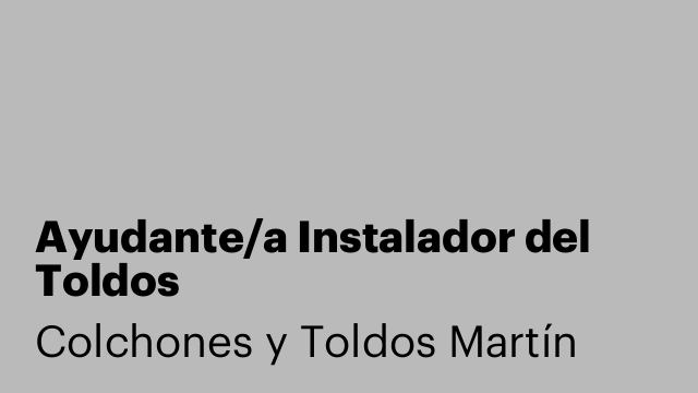 Ayudante/a Instalador del Toldos