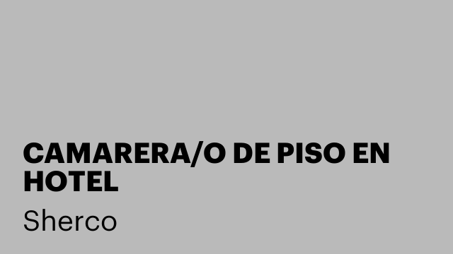 CAMARERA/O DE PISO EN HOTEL
