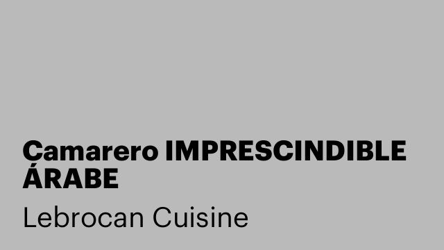 Camarero IMPRESCINDIBLE ÁRABE