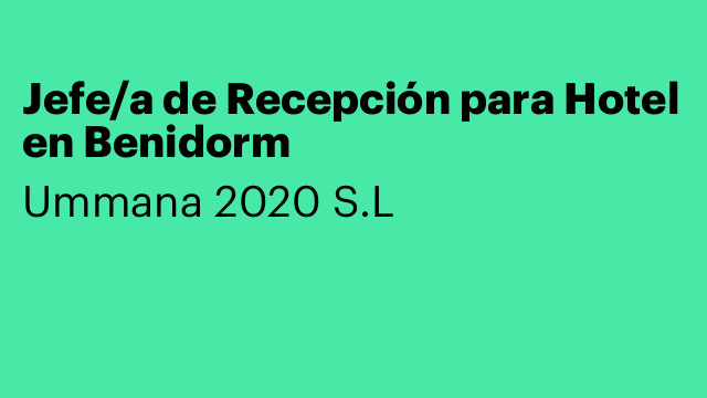 Jefe/a de Recepción para Hotel en Benidorm