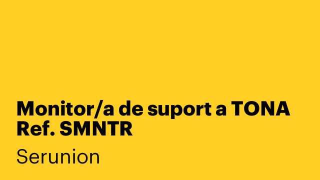 Monitor/a de suport a TONA Ref. SMNTR