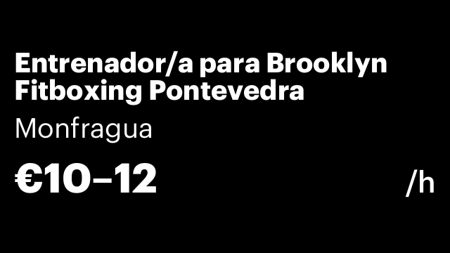 Entrenador/a para Brooklyn Fitboxing Pontevedra