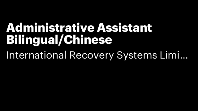 Administrative Assistant Bilingual/Chinese