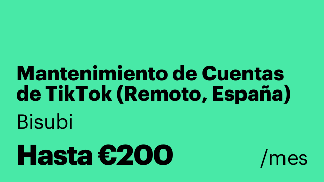 Mantenimiento de Cuentas de TikTok (Remoto, España)
