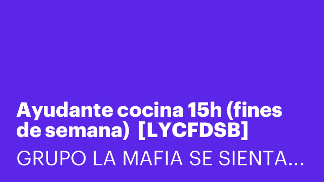 Ayudante cocina 15h (fines de semana)  [LYCFDSB]