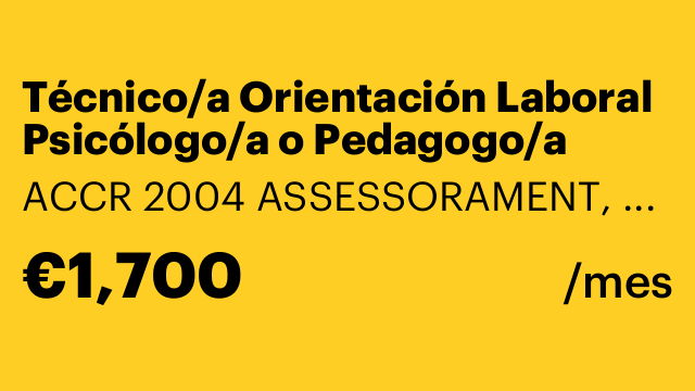 Técnico/a Orientación Laboral Psicólogo/a o Pedagogo/a