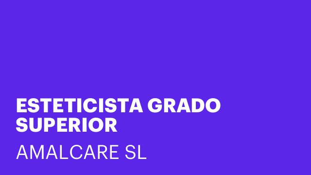 ESTETICISTA GRADO SUPERIOR