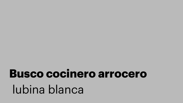 Busco cocinero arrocero