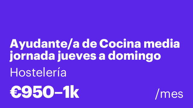 Ayudante/a de Cocina media jornada jueves a domingo
