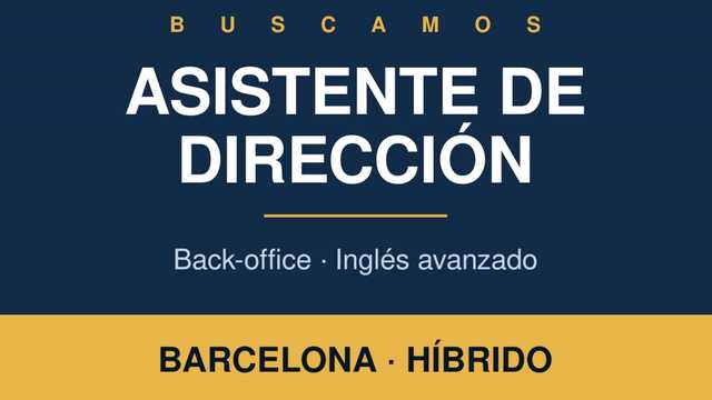 Asistente de Dirección / Back-office — Barcelona (híbrido)