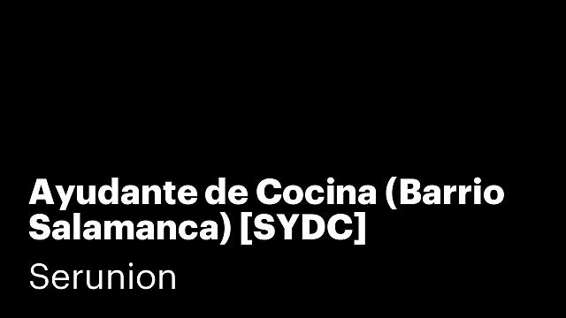 Ayudante de Cocina (Barrio Salamanca) [SYDC]