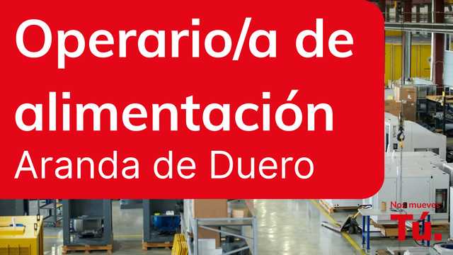 Operario u operaria de Alimentación - Aranda De Duero