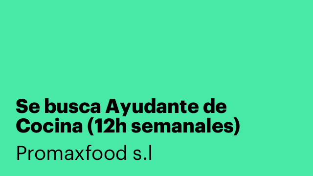 Se busca Ayudante de Cocina (12h semanales)