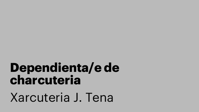 Dependienta/e de charcuteria