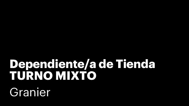 Dependiente/a de Tienda TURNO MIXTO