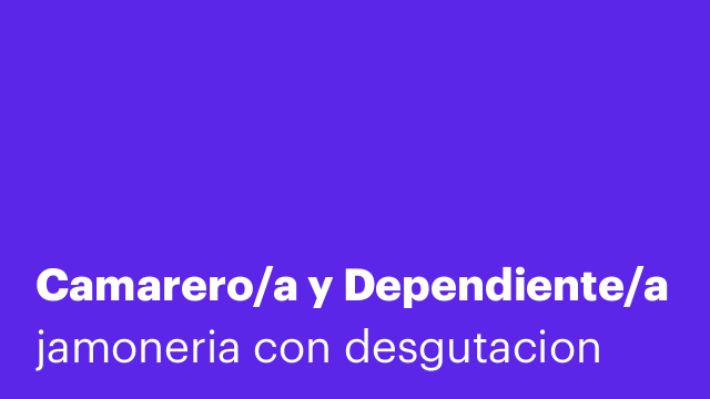 Camarero/a y Dependiente/a