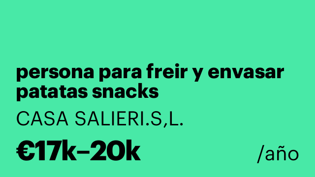 persona para freir y envasar patatas snacks