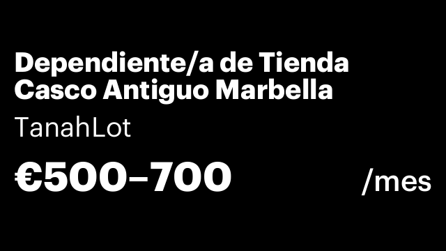 Dependiente/a de Tienda Casco Antiguo Marbella