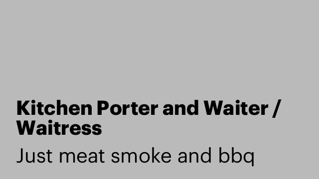 Kitchen Porter and Waiter / Waitress