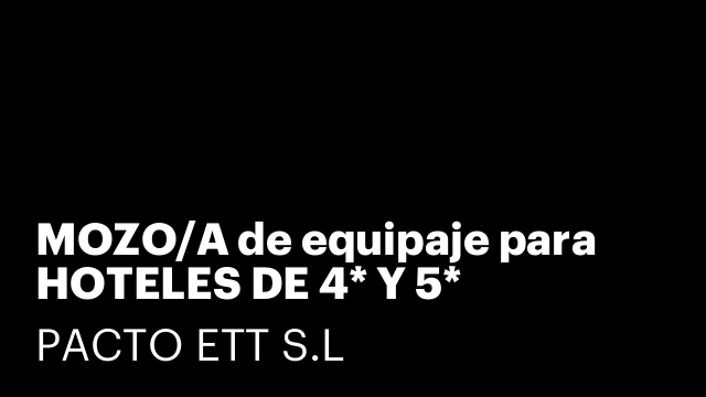 MOZO/A de equipaje para HOTELES DE 4* Y 5*