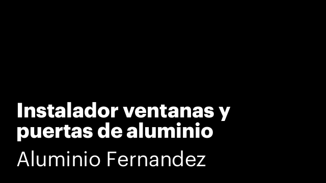 Instalador ventanas y puertas de aluminio