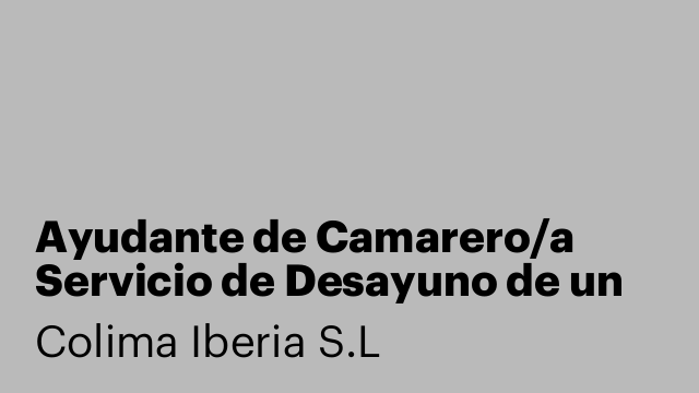 Ayudante de Camarero/a Servicio de Desayuno de un Hotel en Barcelona