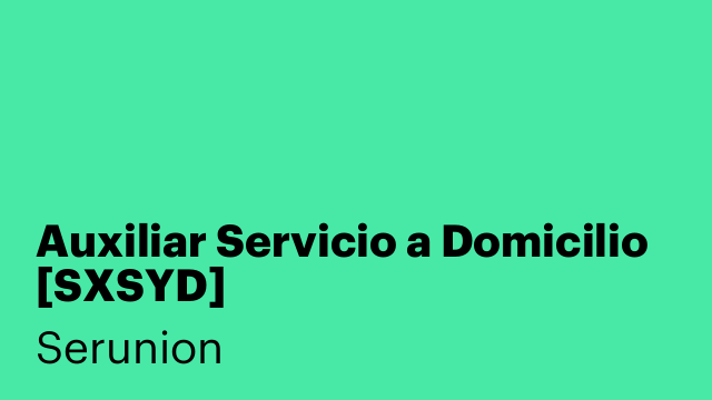 Auxiliar Servicio a Domicilio [SXSYD]