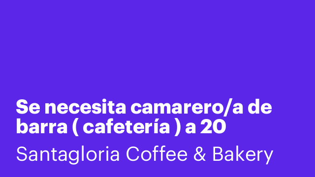 Se necesita camarero/a de barra ( cafetería ) a 20