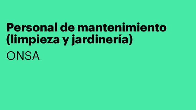 Personal de mantenimiento (limpieza y jardinería)