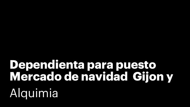 Dependienta para puesto Mercado de navidad  Gijon y Oviedo
