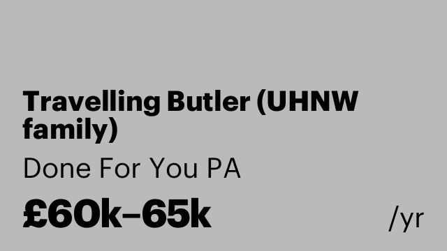 Travelling Butler (UHNW family)