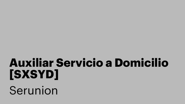 Auxiliar Servicio a Domicilio [SXSYD]