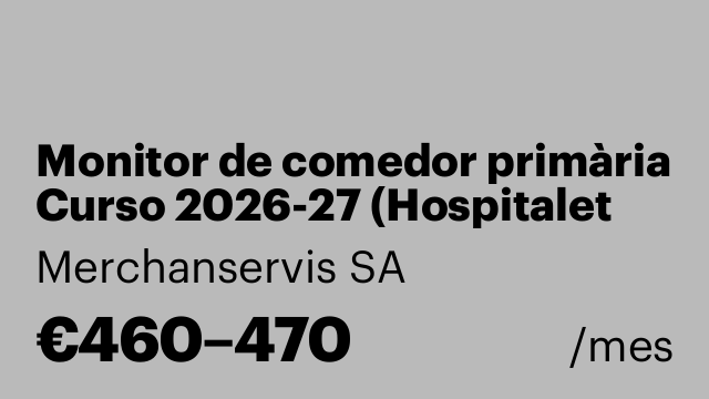 Monitor de comedor primària Curso 2026-27 (Hospitalet de Llobregat)