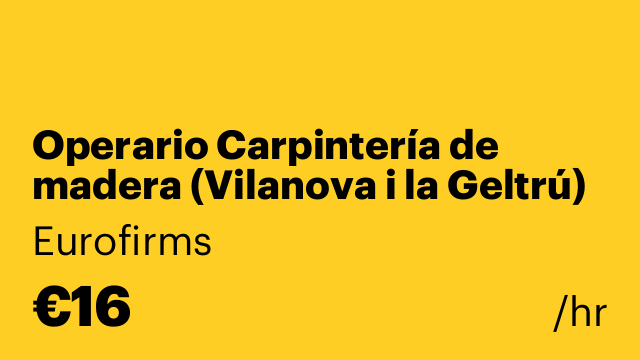 Operario Carpintería de madera (Vilanova i la Geltrú)