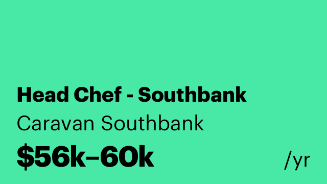 Head Chef - Southbank