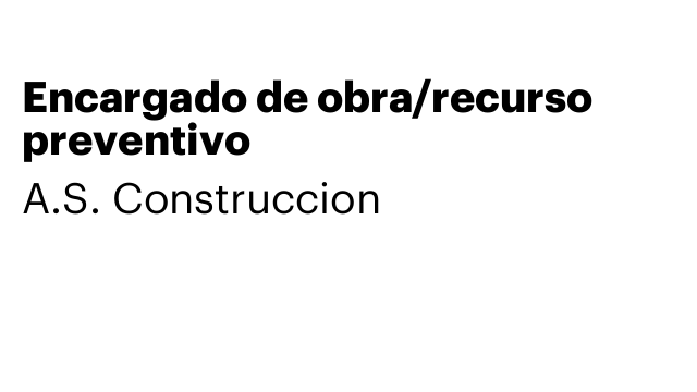 Encargado de obra/recurso preventivo