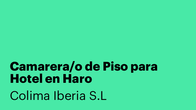 Camarera/o de Piso para Hotel en Haro