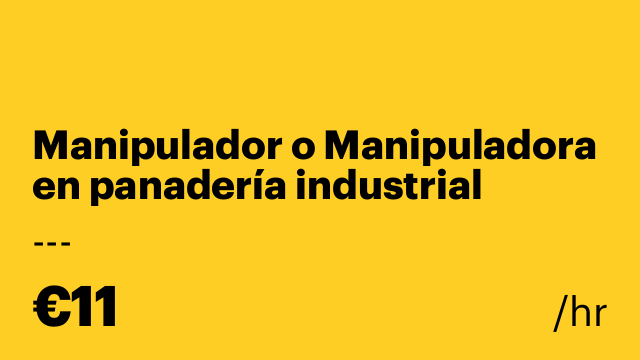 Manipulador o Manipuladora en panadería industrial