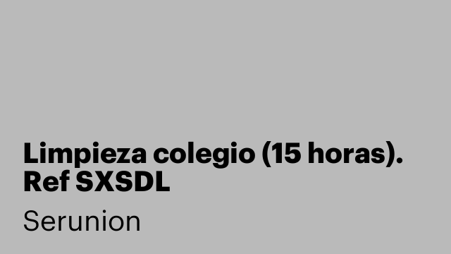 Limpieza colegio (15 horas). Ref SXSDL
