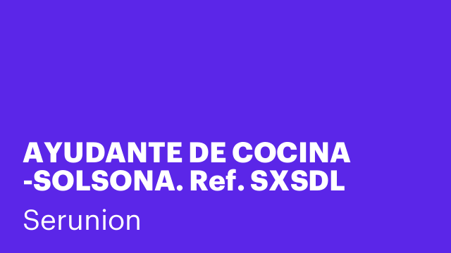 AYUDANTE DE COCINA -SOLSONA. Ref. SXSDL