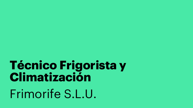 Técnico Frigorista y Climatización