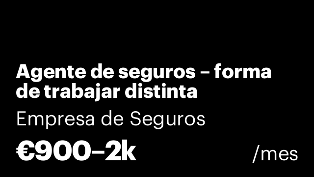Agente de seguros – forma de trabajar distinta