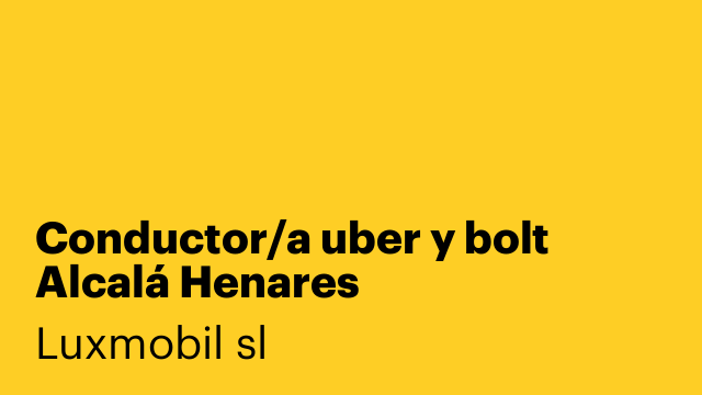 Conductor/a uber y bolt Alcalá Henares