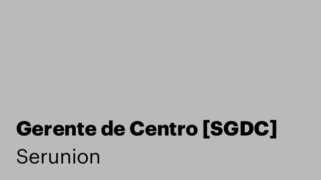Gerente de Centro [SGDC]