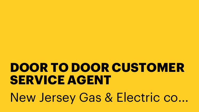 DOOR TO DOOR CUSTOMER SERVICE AGENT