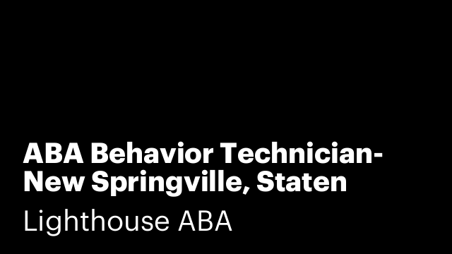 ABA Behavior Technician- New Springville, Staten Island
