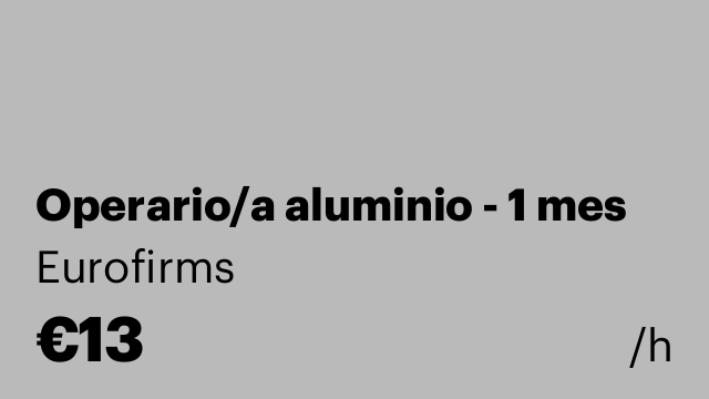 Operario/a aluminio - 1 mes