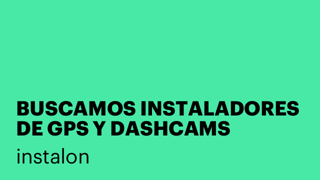 BUSCAMOS INSTALADORES DE GPS Y DASHCAMS (AUTÓNOMOS)