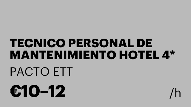 TECNICO PERSONAL DE MANTENIMIENTO HOTEL 4*