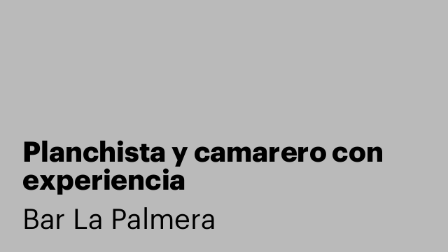 Planchista y camarero con experiencia